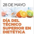 28 DE MARZO, DÍA DEL TÉCNICO SUPERIOR EN DIETÉTICA Y NUTRICIÓN